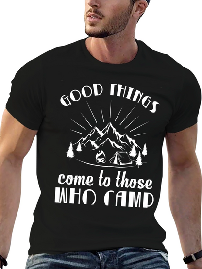 Good Things Come to Those Who Camp Black T-Shirt