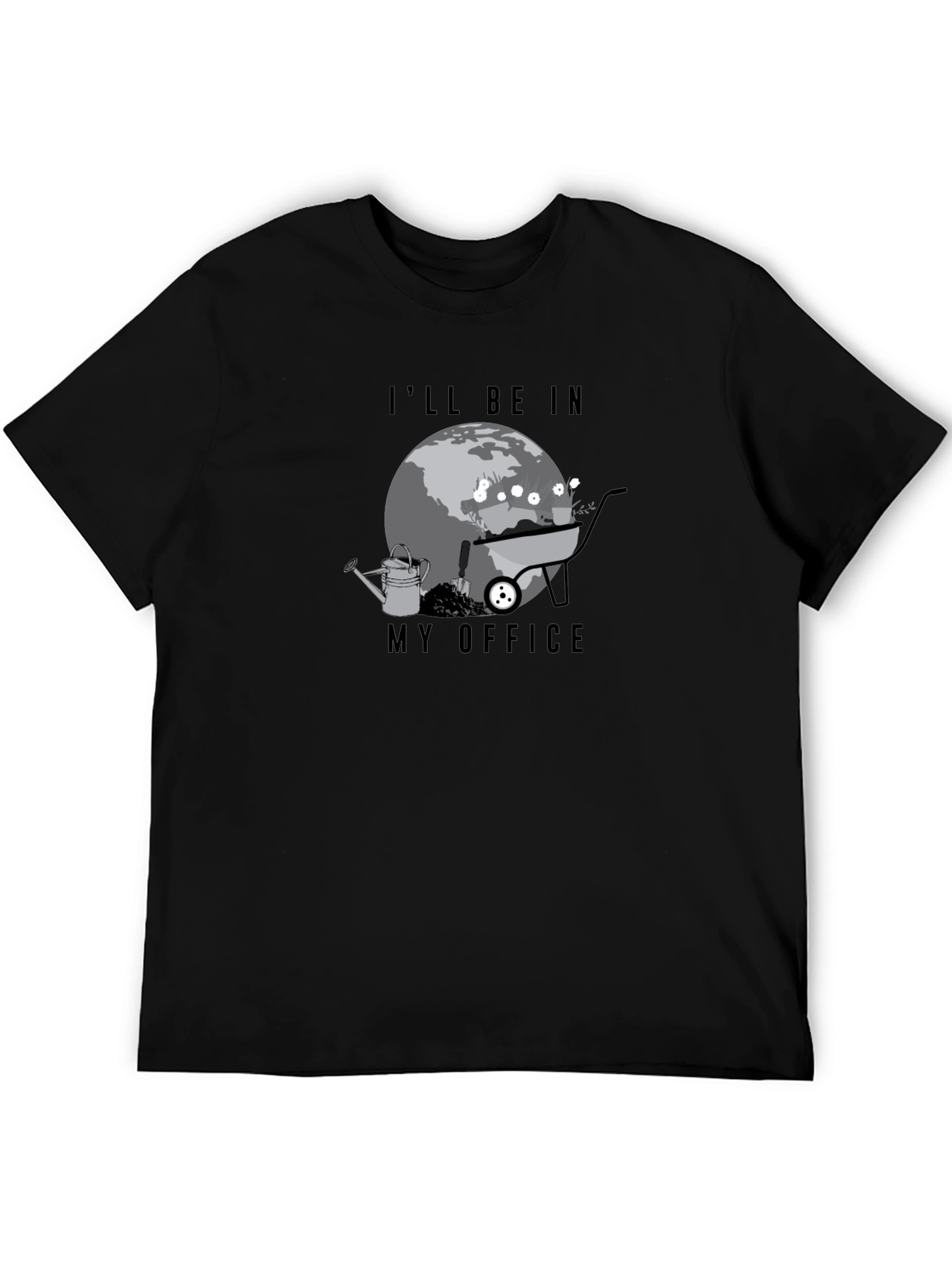 Gardeners Ill Be In My Office Graphic Tee