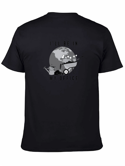 Gardeners Ill Be In My Office Graphic Tee