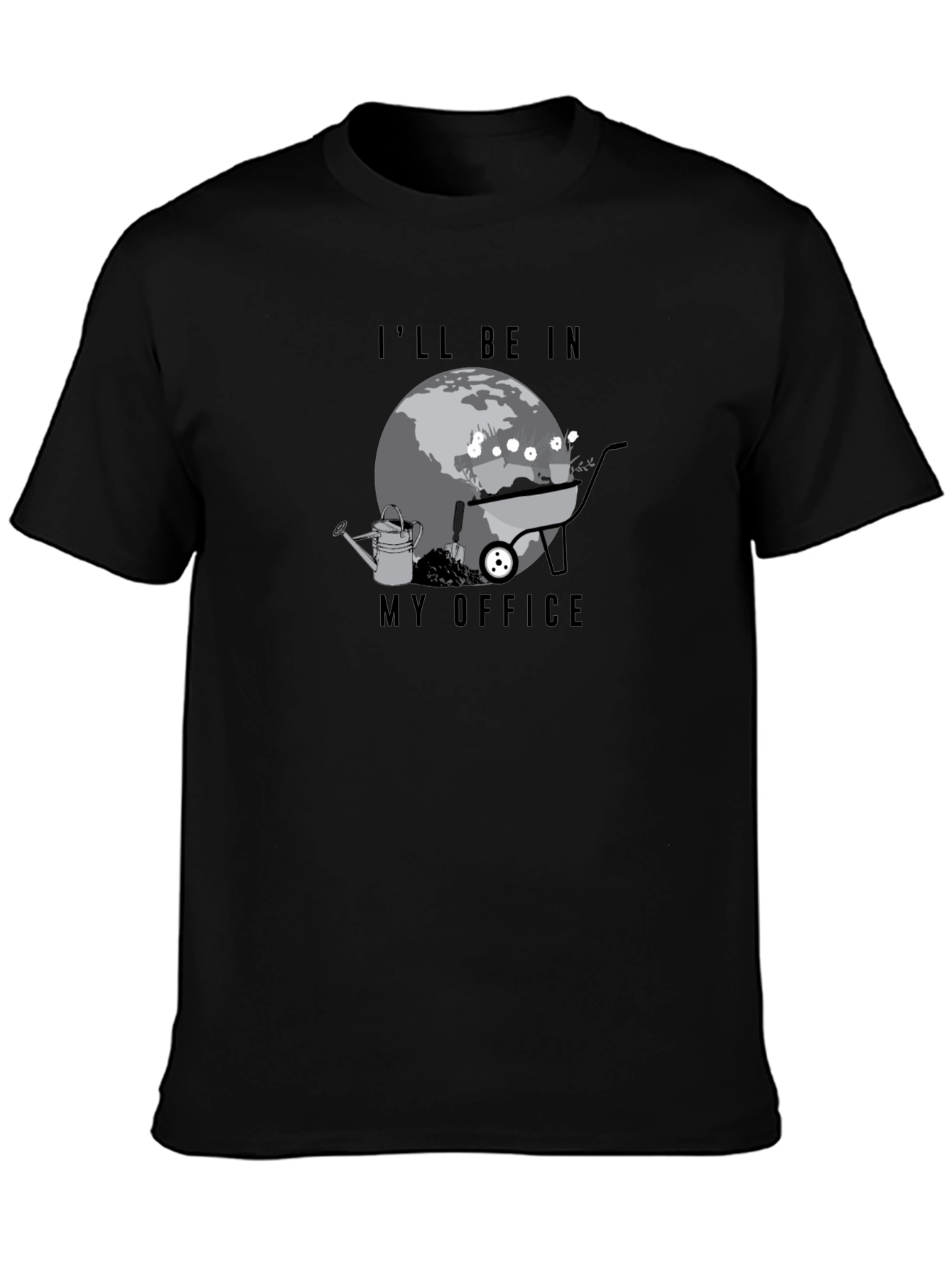 Gardeners Ill Be In My Office Graphic Tee