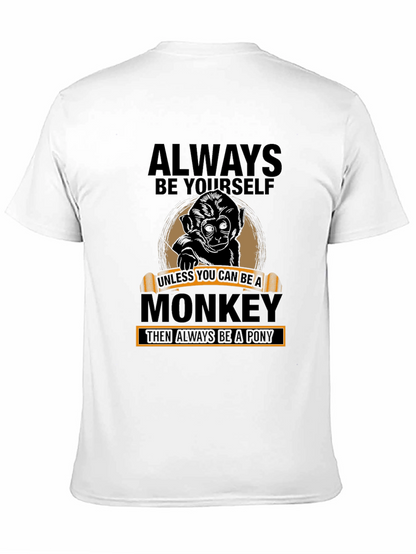 Always Be Yourself Monkey T-Shirt - Funny Graphic Tee