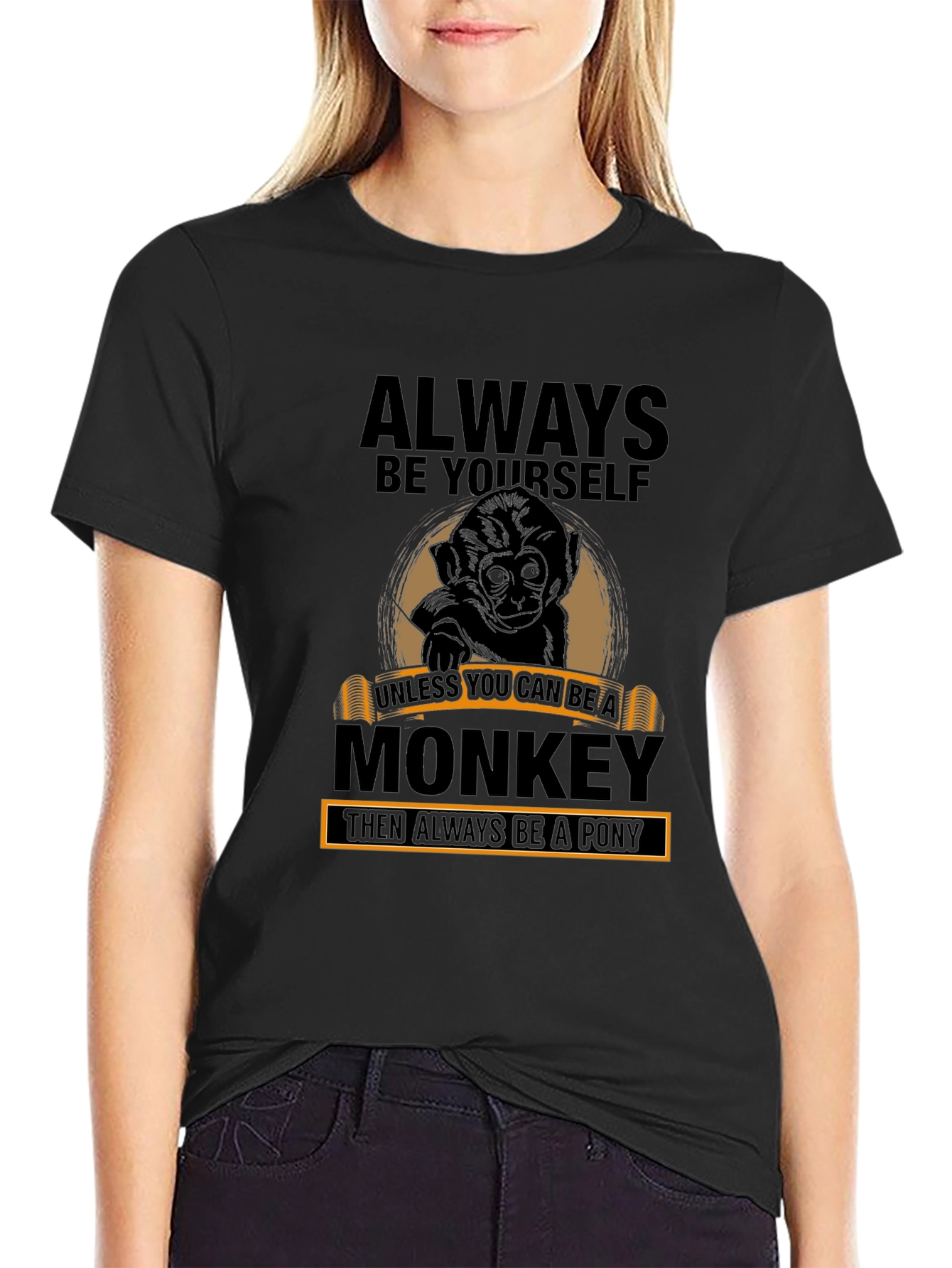 Always Be Yourself Monkey T-Shirt - Funny Graphic Tee