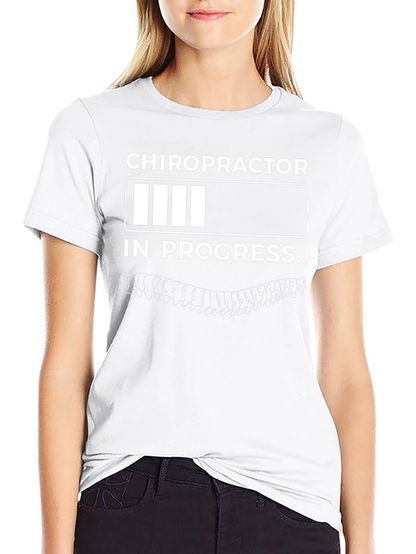 Chiropractor In Progress Funny T-Shirt