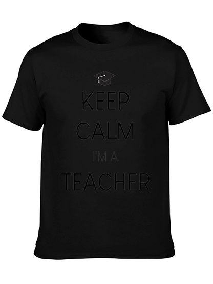 Keep Calm Im A Teacher T-Shirt