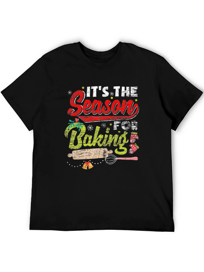 Its The Season For Baking T-Shirt