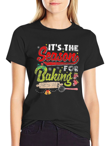 Its The Season For Baking T-Shirt