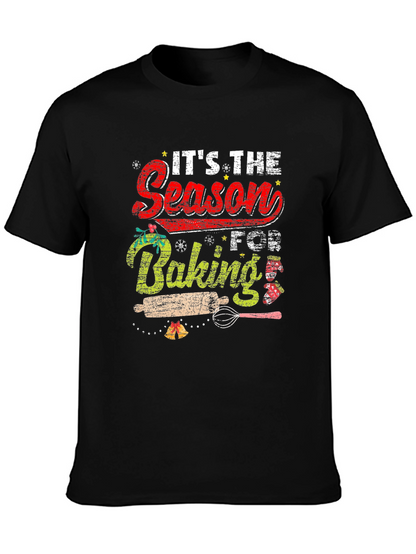 Its The Season For Baking T-Shirt