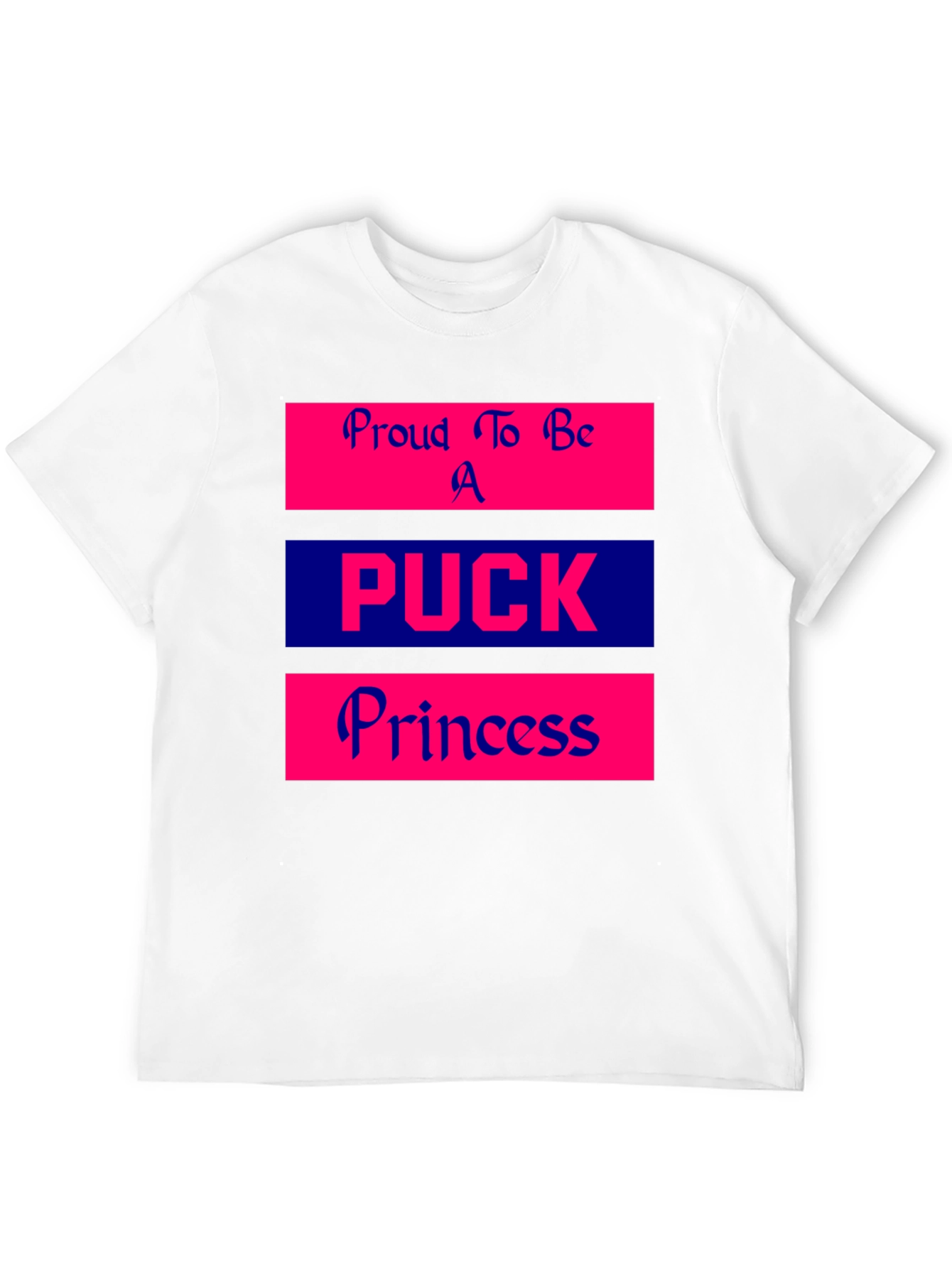Proud Puck Princess Graphic Tee Shirt