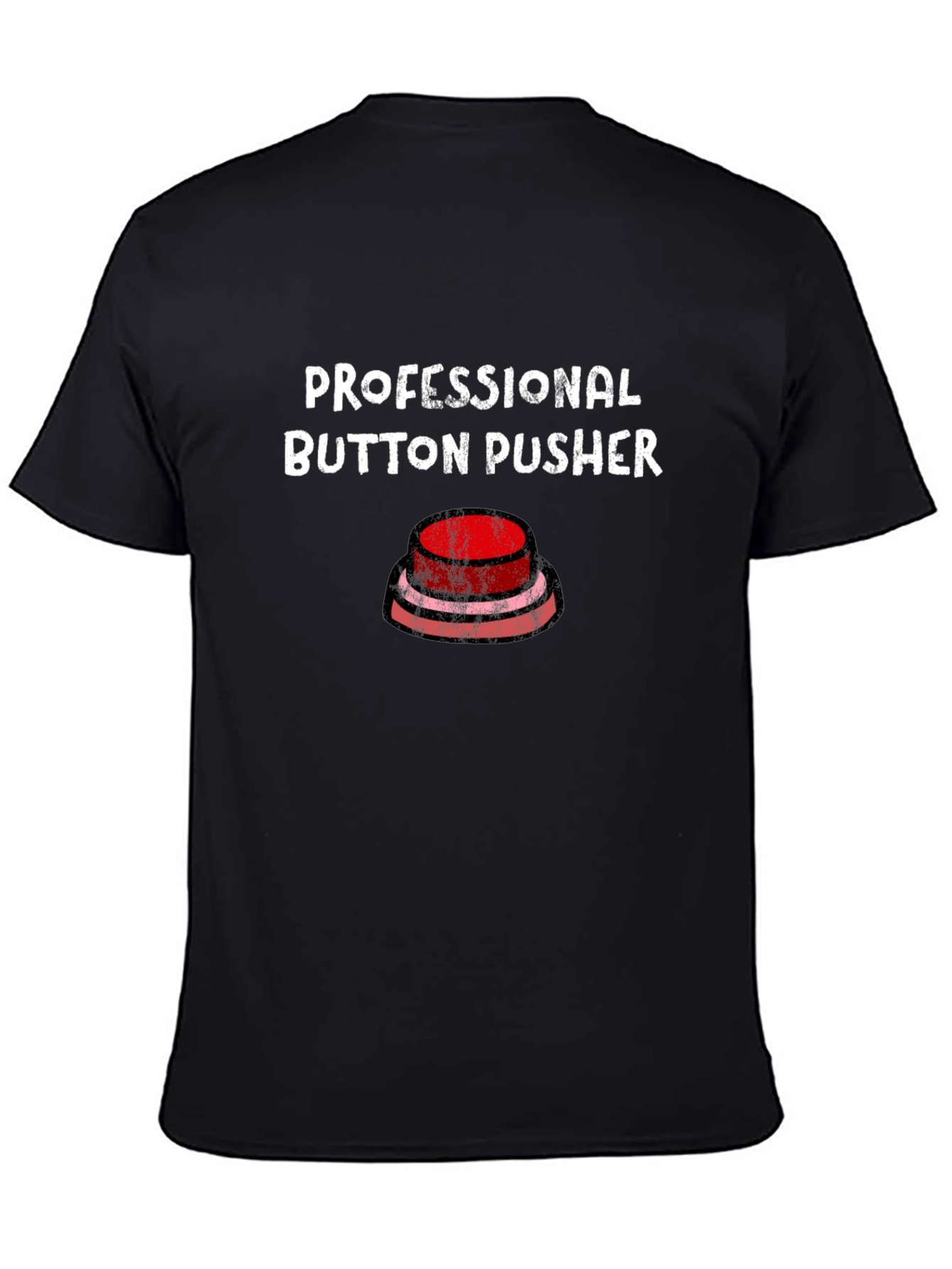 Professional Button Pusher Graphic T-Shirt