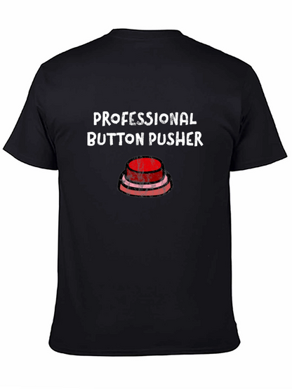 Professional Button Pusher Graphic T-Shirt