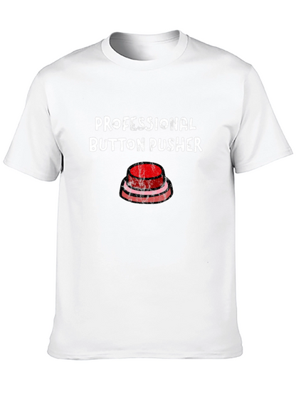 Professional Button Pusher Graphic T-Shirt