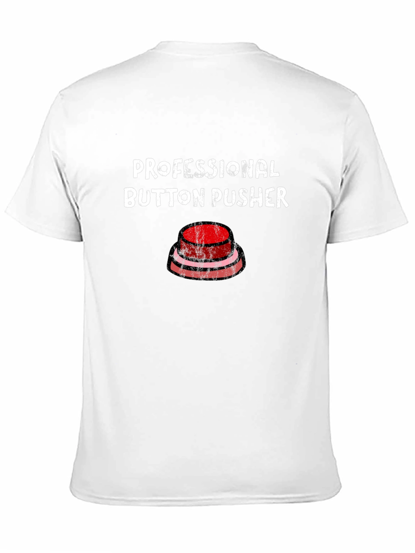 Professional Button Pusher Graphic T-Shirt