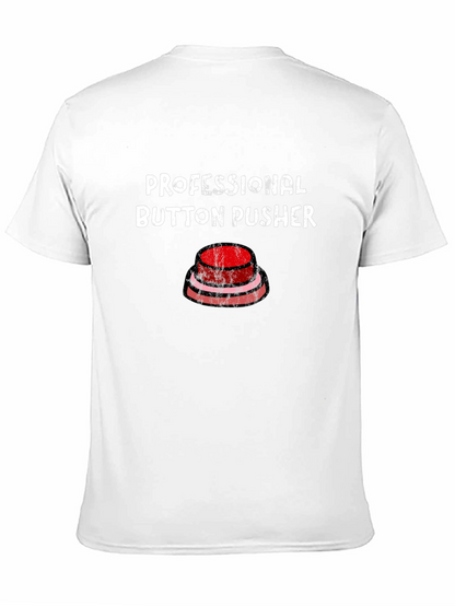 Professional Button Pusher Graphic T-Shirt