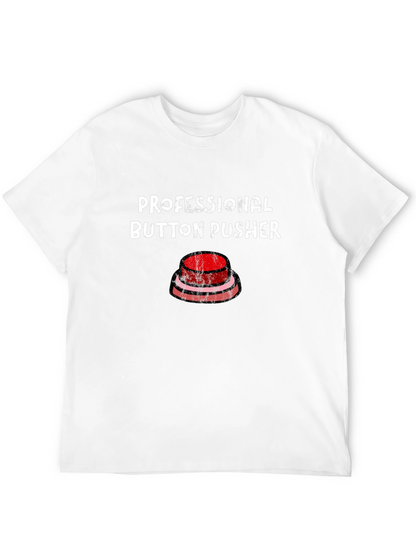 Professional Button Pusher Graphic T-Shirt
