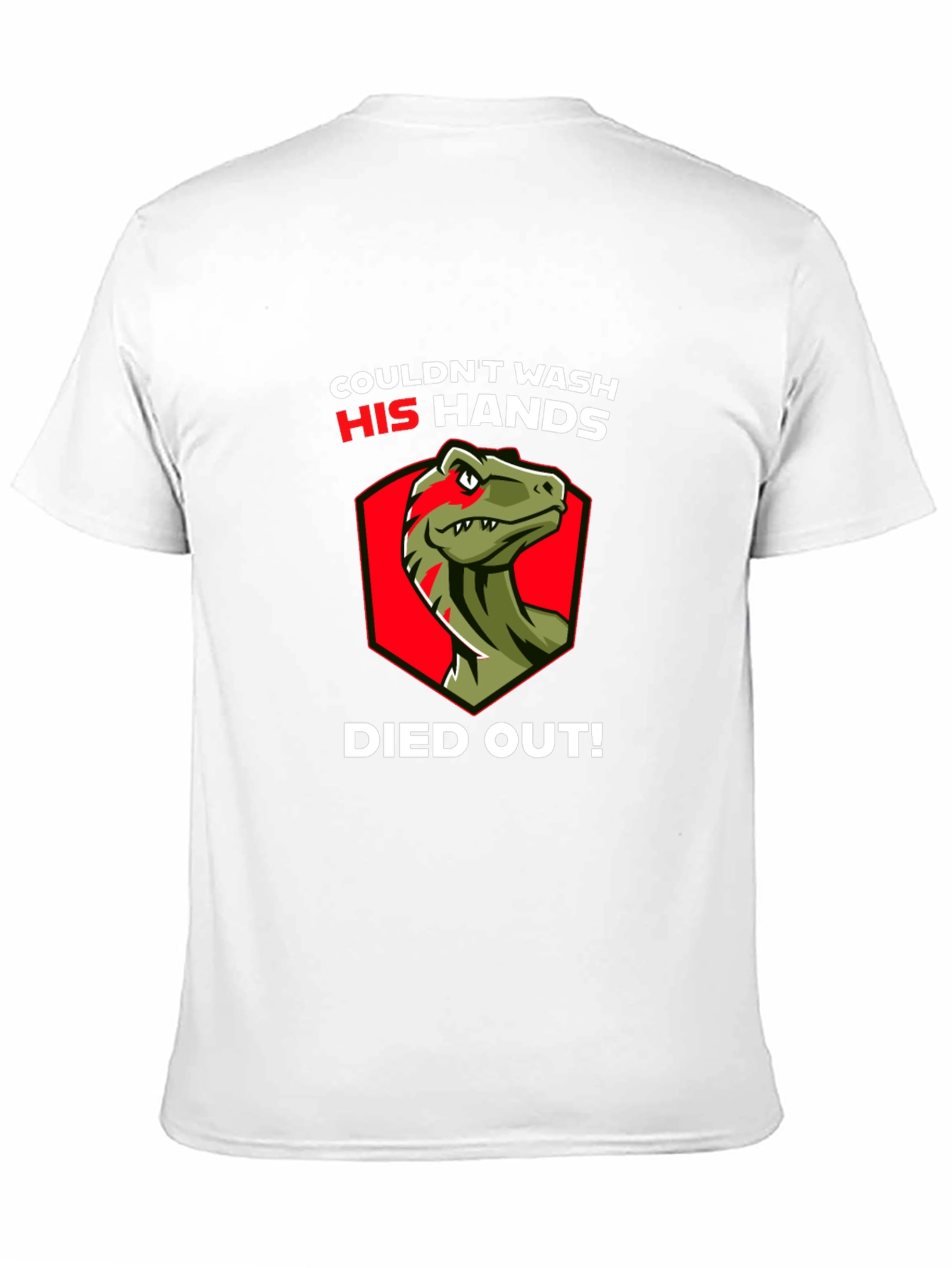 Dinosaur Wash Hands Died Out Funny T-Shirt
