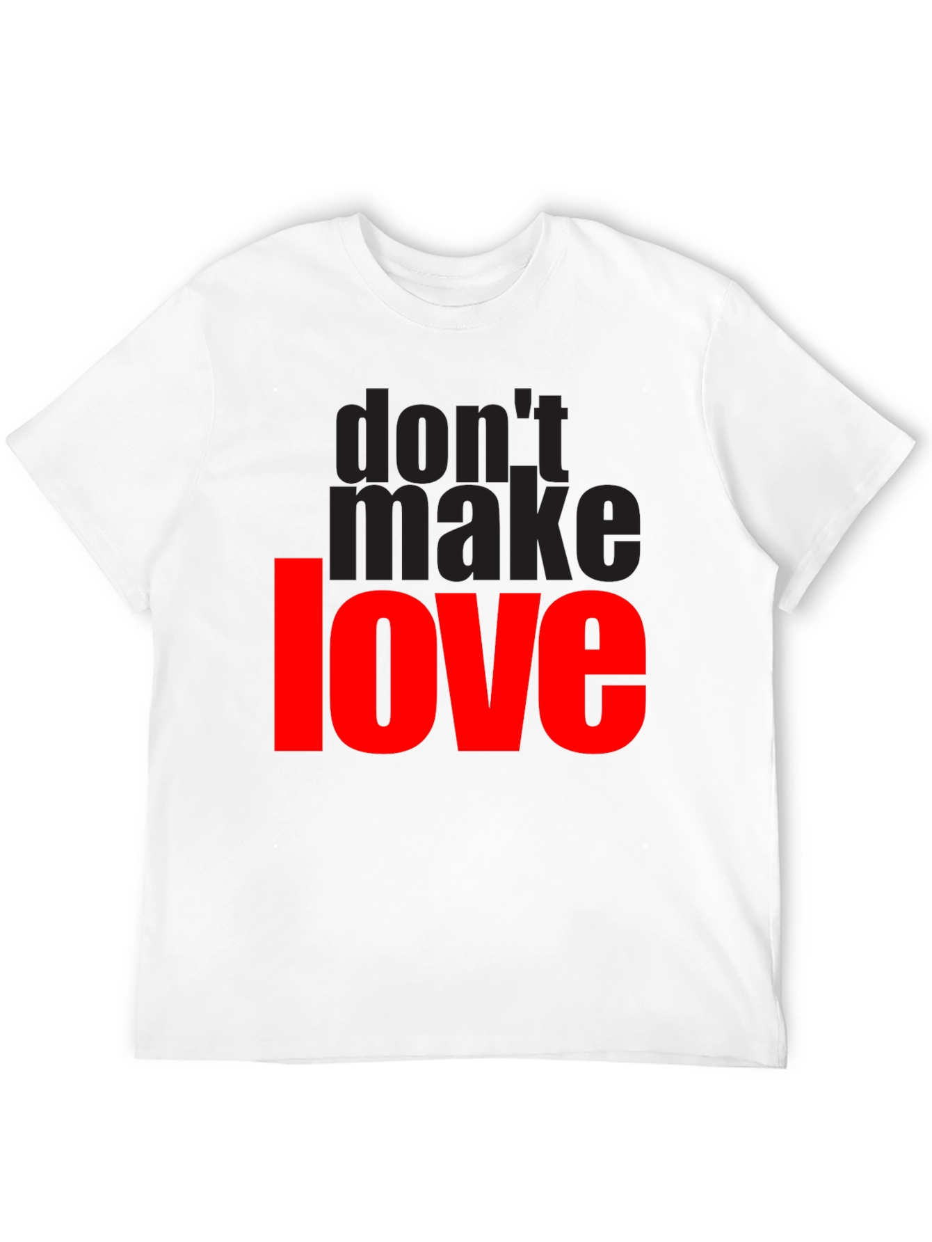 Dont Make Love Graphic T-Shirt - Black