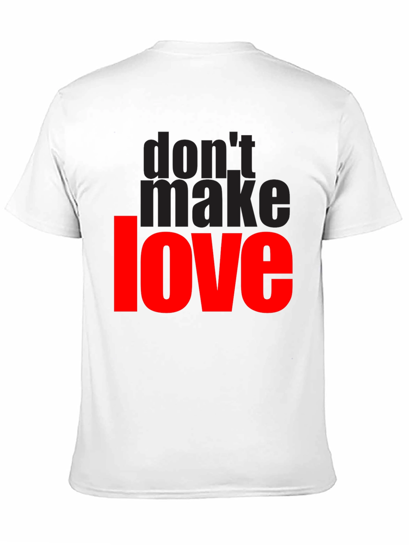 Dont Make Love Graphic T-Shirt - Black