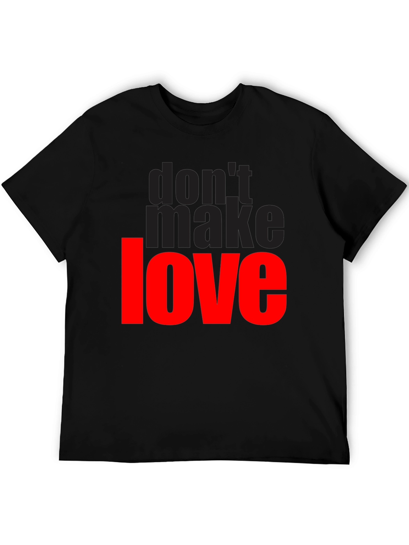 Dont Make Love Graphic T-Shirt - Black