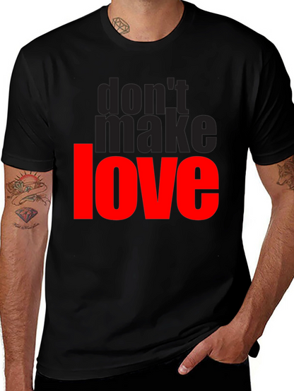 Dont Make Love Graphic T-Shirt - Black