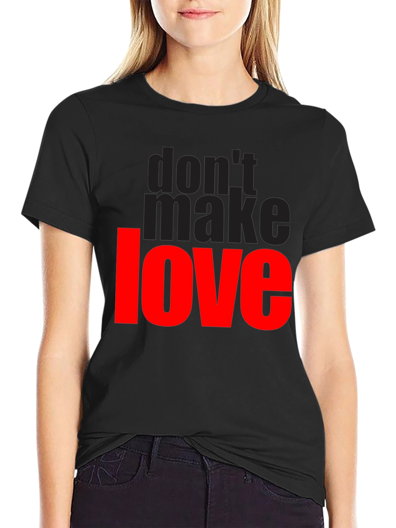 Dont Make Love Graphic T-Shirt - Black