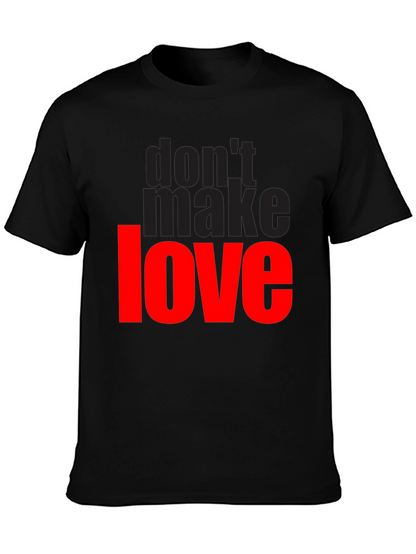 Dont Make Love Graphic T-Shirt - Black