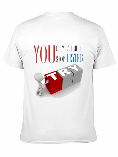 Motivational Never Stop Trying Graphic T-Shirt