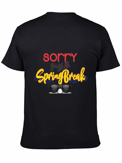 Sorry Guys Im On Spring Break Graphic Tee