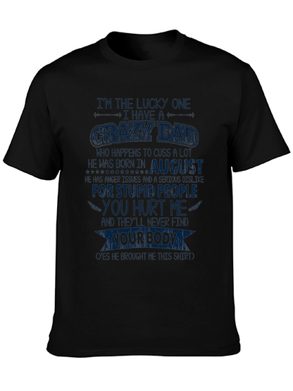 Crazy August Dad T-Shirt
