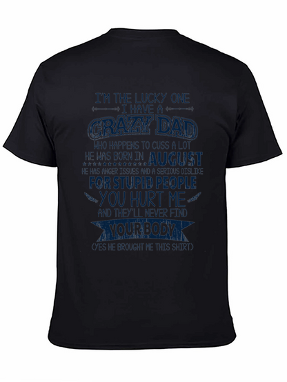 Crazy August Dad T-Shirt
