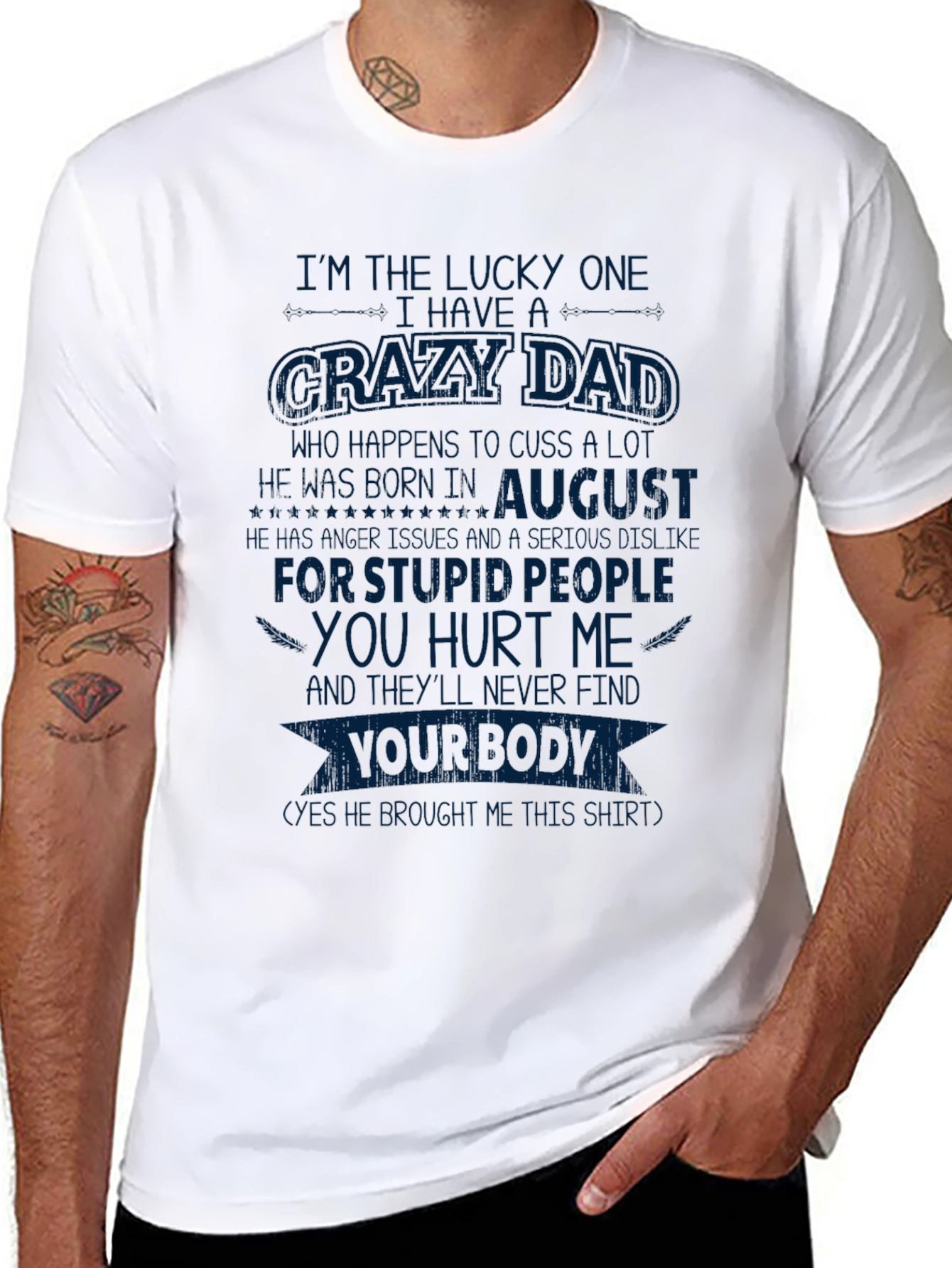Crazy August Dad T-Shirt