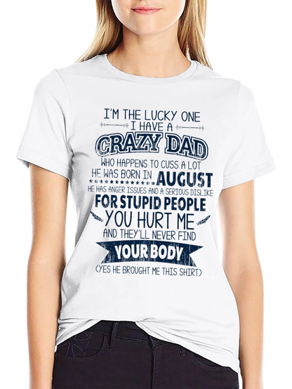 Crazy August Dad T-Shirt