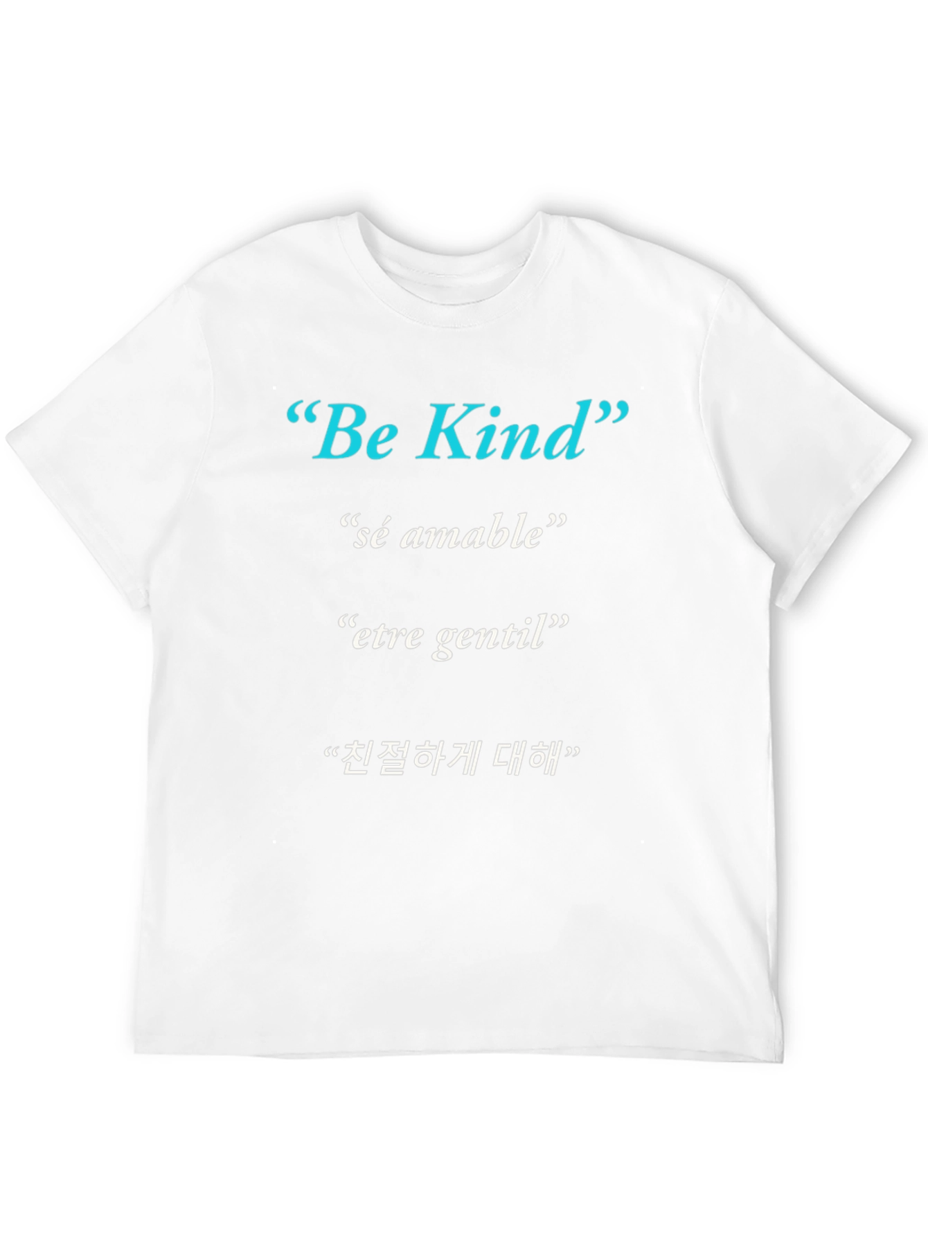 Be Kind T-Shirt - Multi-Lingual Kindness