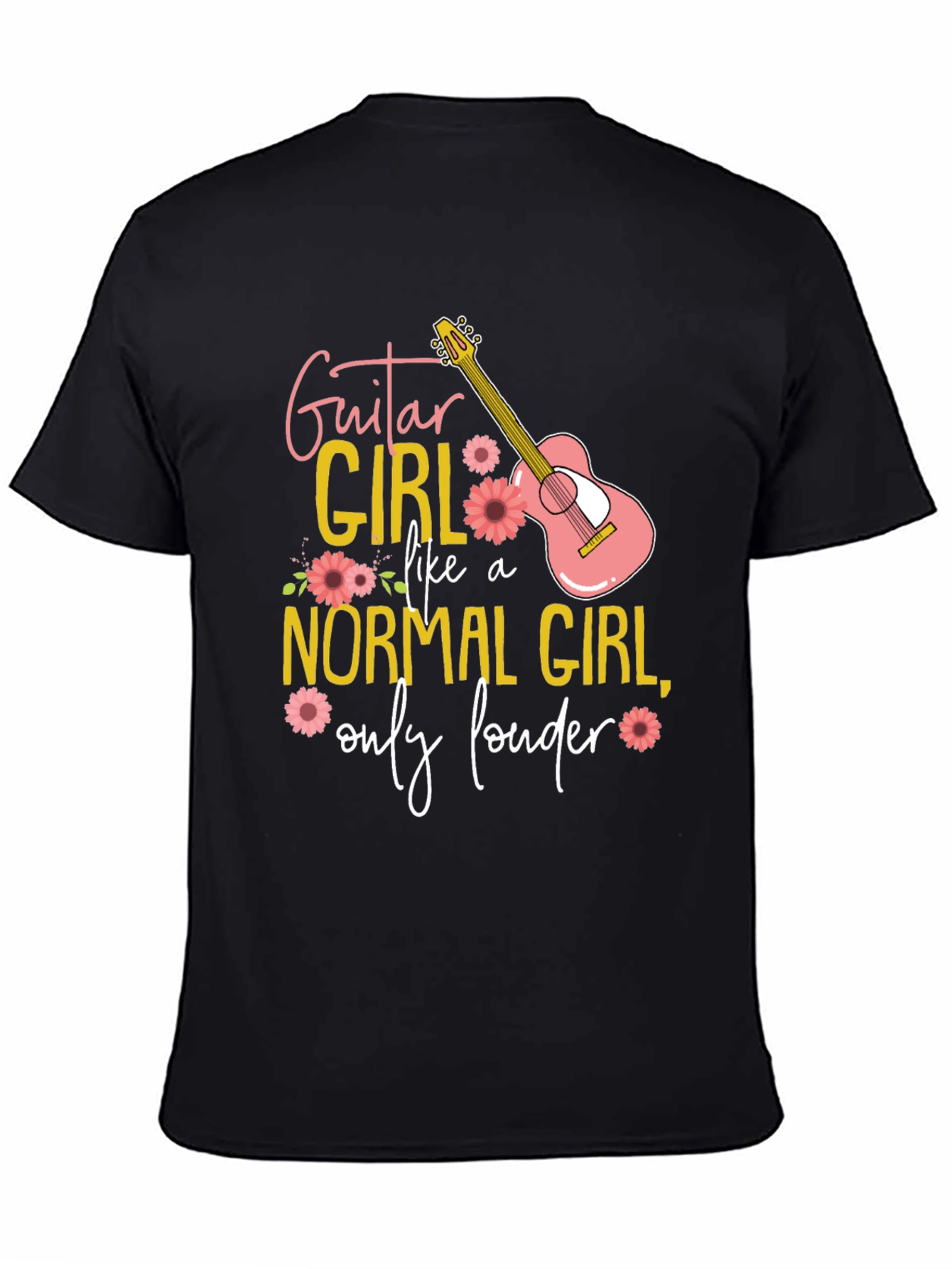 Guitar Girl T-Shirt: Normal Girl Only Louder!