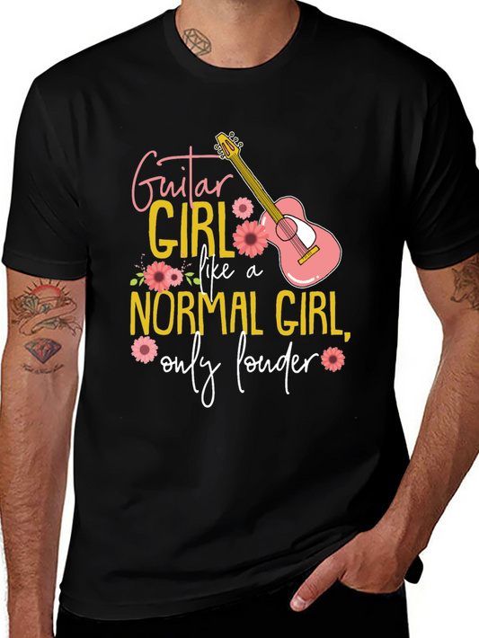 Guitar Girl T-Shirt: Normal Girl Only Louder!