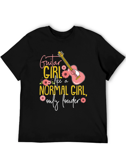 Guitar Girl T-Shirt: Normal Girl Only Louder!