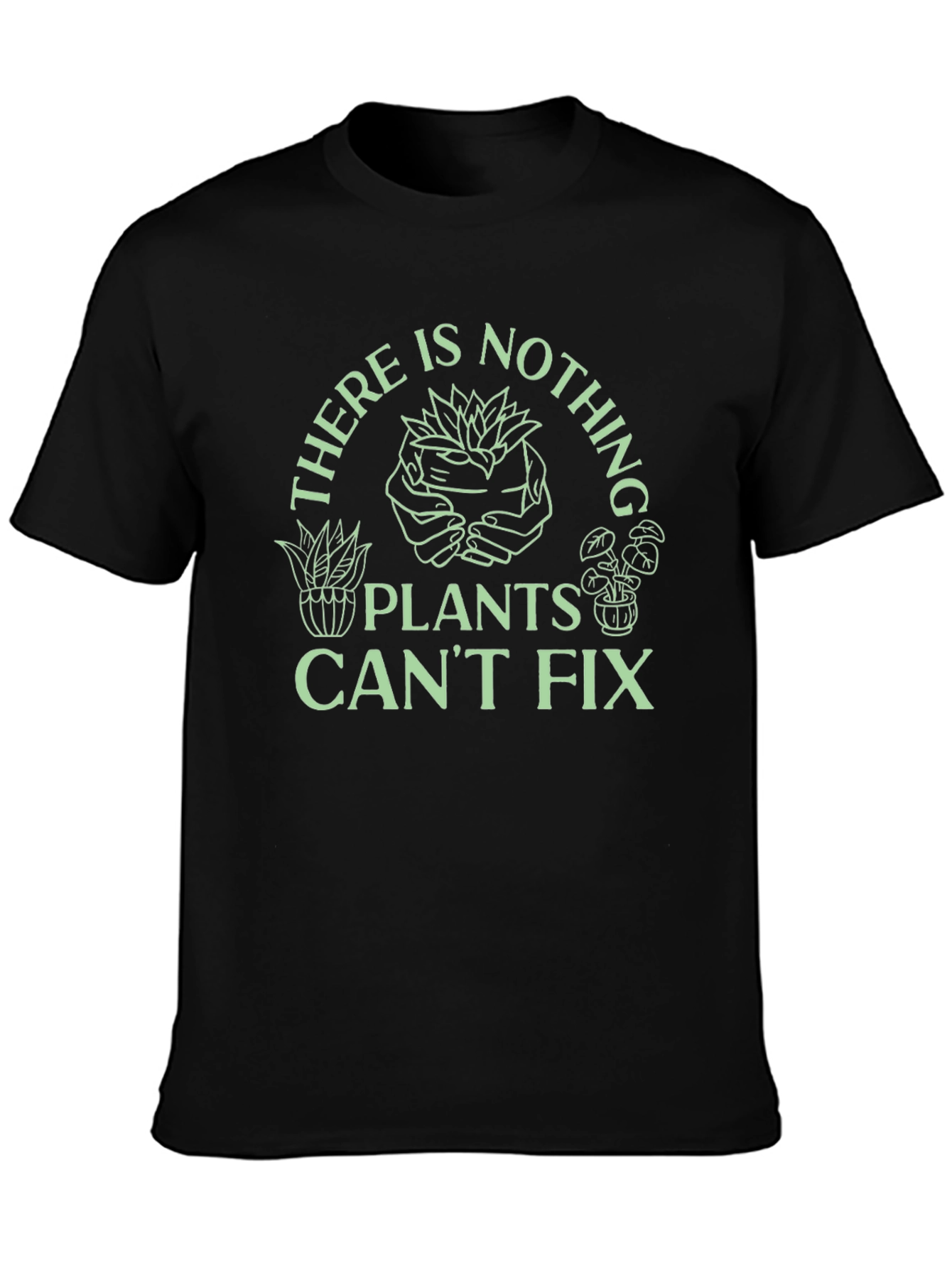 Plants Can Fix Black T-Shirt