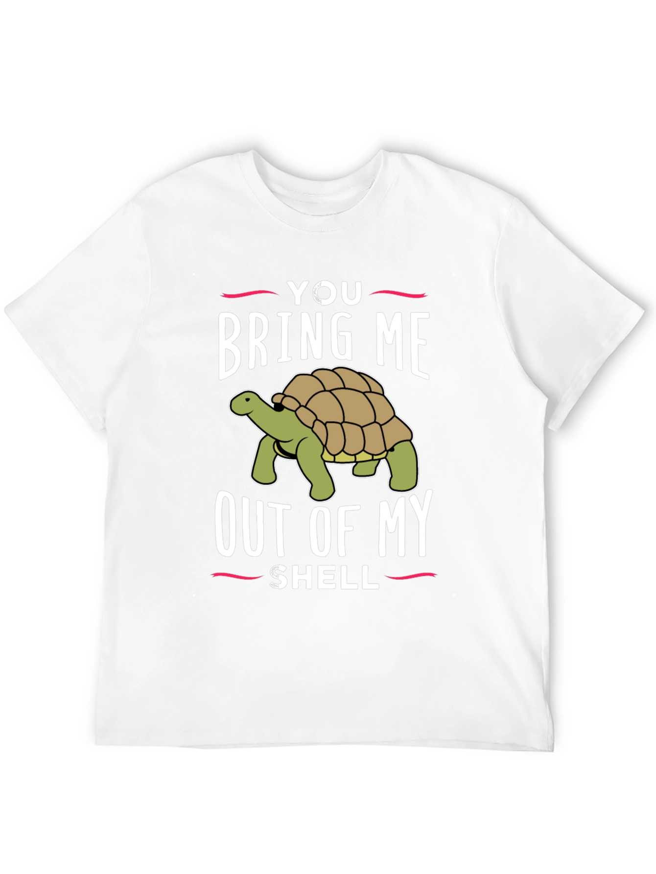 You Bring Me Out Of My Shell Graphic T-Shirt