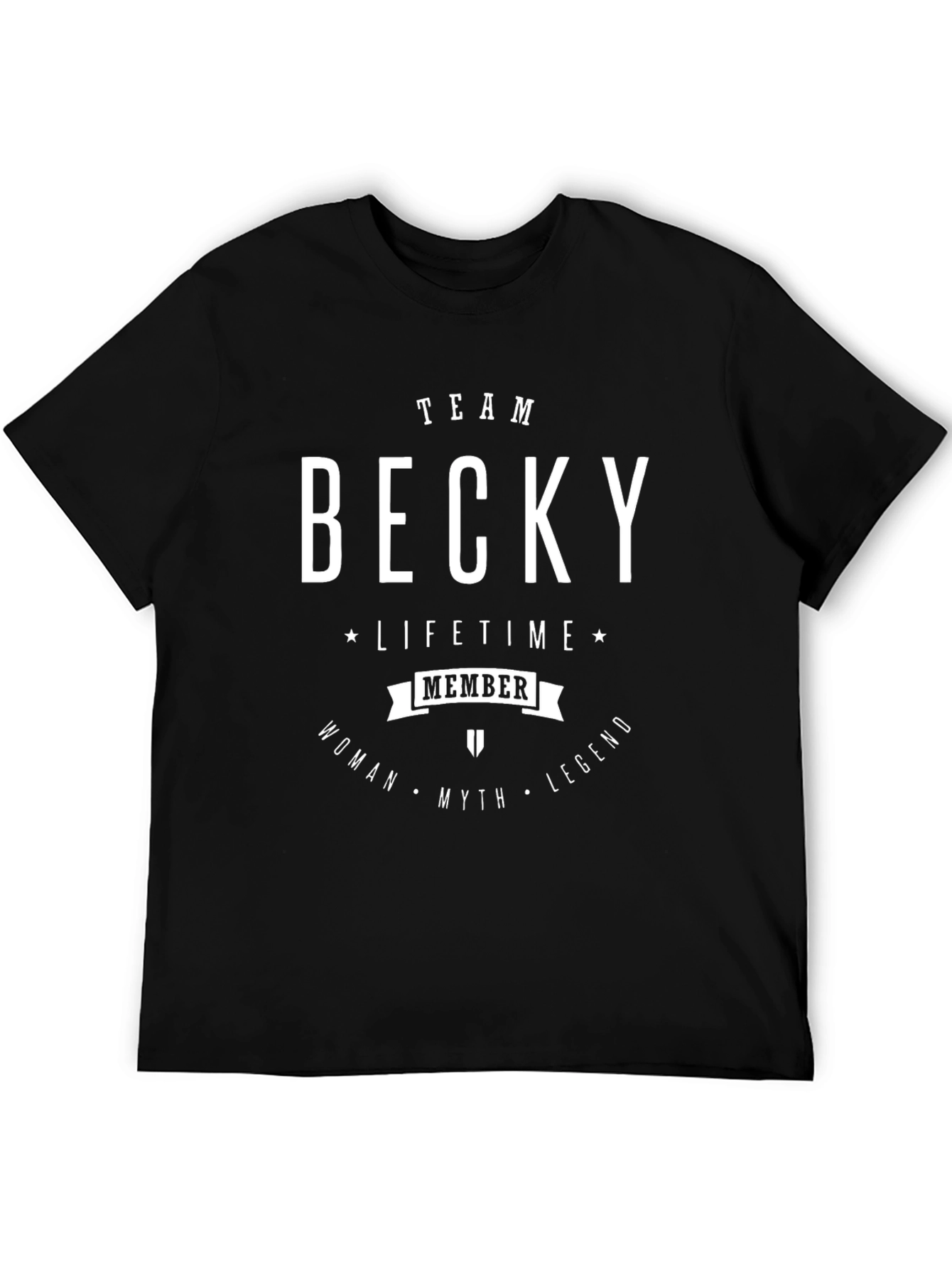 Team Becky T-Shirt - Lifetime Member Legend