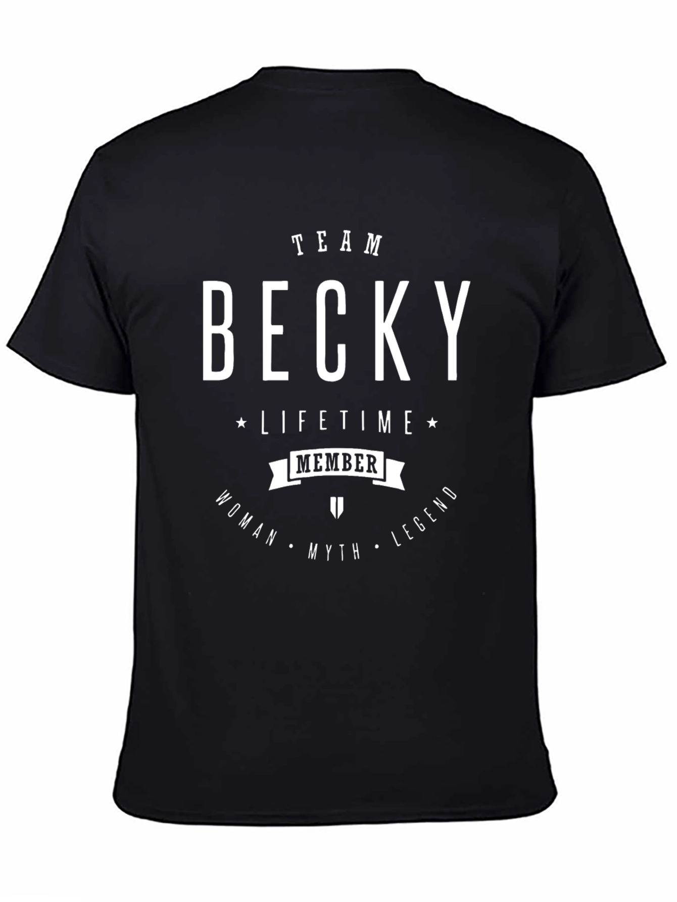 Team Becky T-Shirt - Lifetime Member Legend