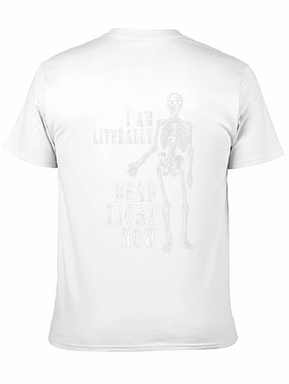 I Am Literally Dead Right Now Graphic Tee