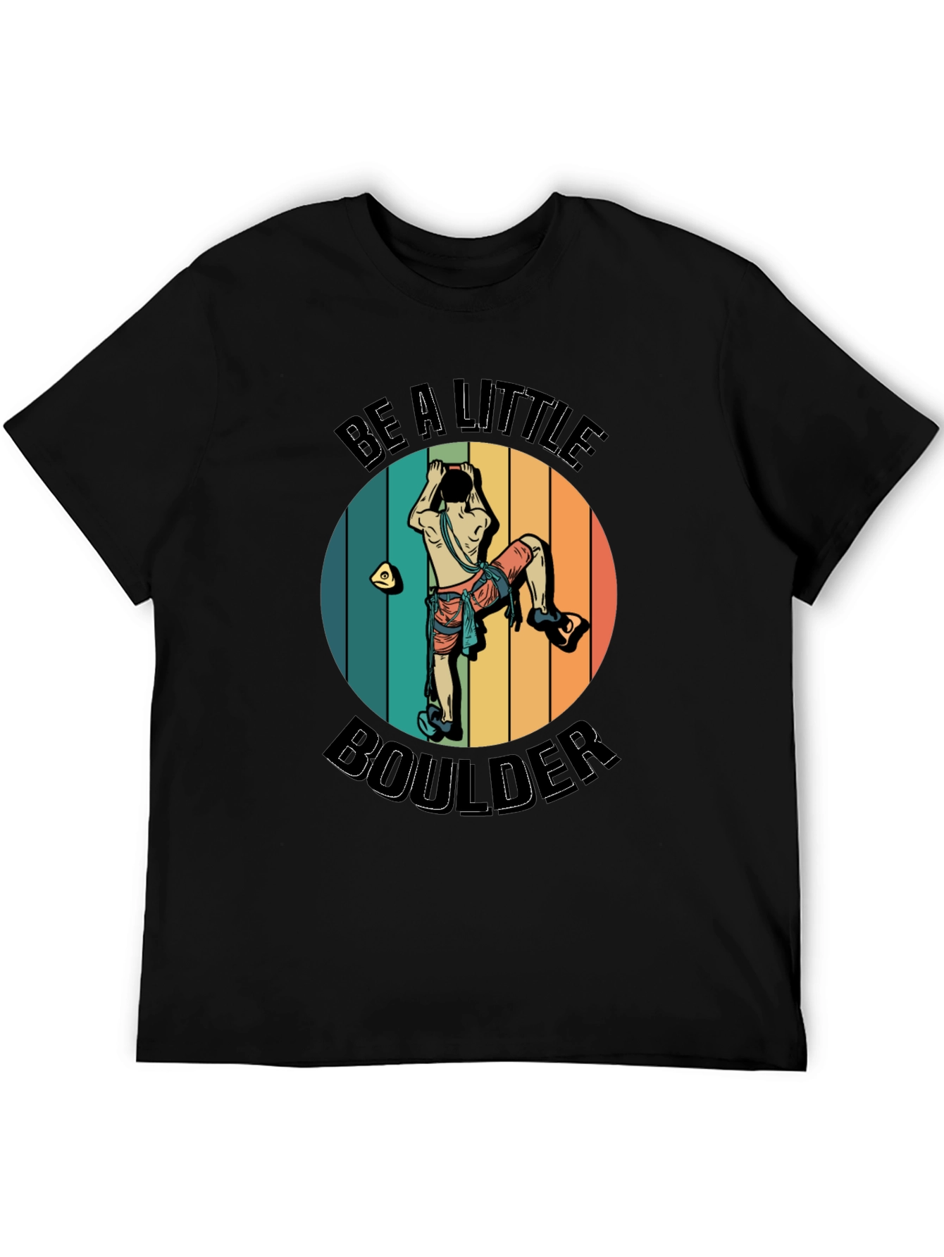 Be A Little Boulder Graphic Tee - Climbing Enthusiast
