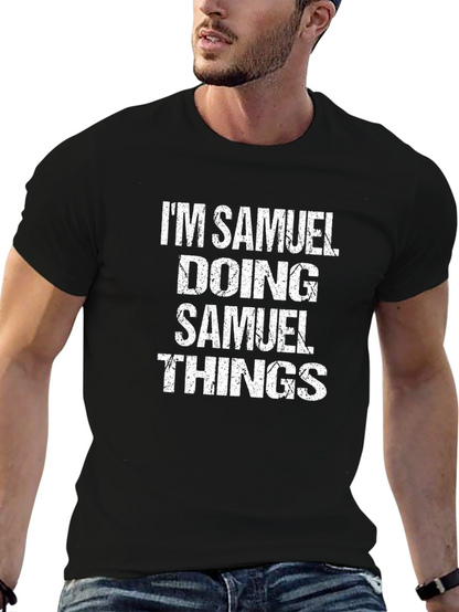 Im Samuel Doing Samuel Things T-Shirt