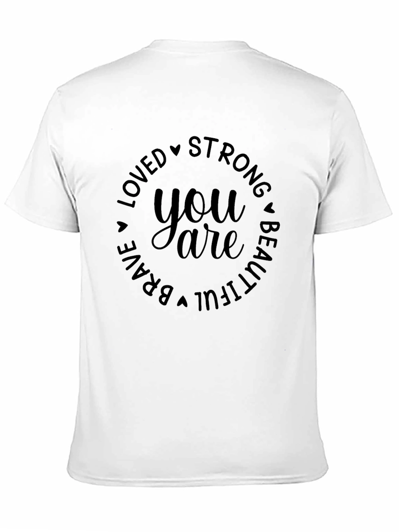 You Are Loved Strong Beautiful T-Shirt