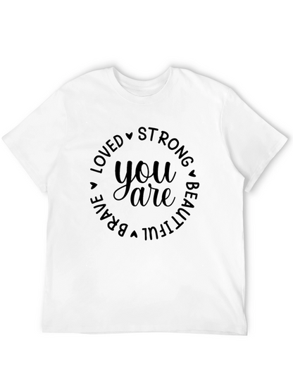 You Are Loved Strong Beautiful T-Shirt