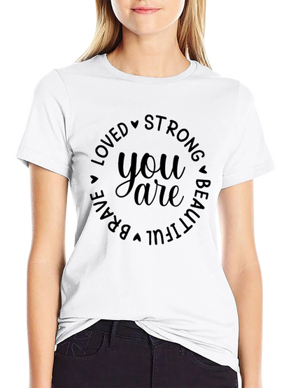 You Are Loved Strong Beautiful T-Shirt