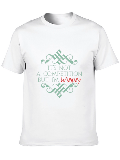 Its Not a Competition Winning Black T-Shirt