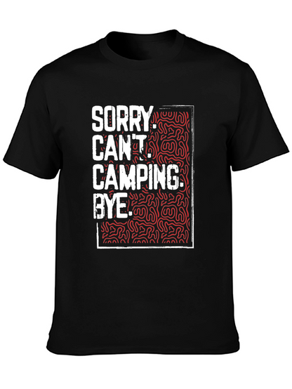 Camping Graphic Tee - Sorry Cant. Bye.