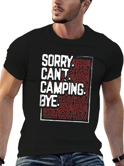 Camping Graphic Tee - Sorry Cant. Bye.