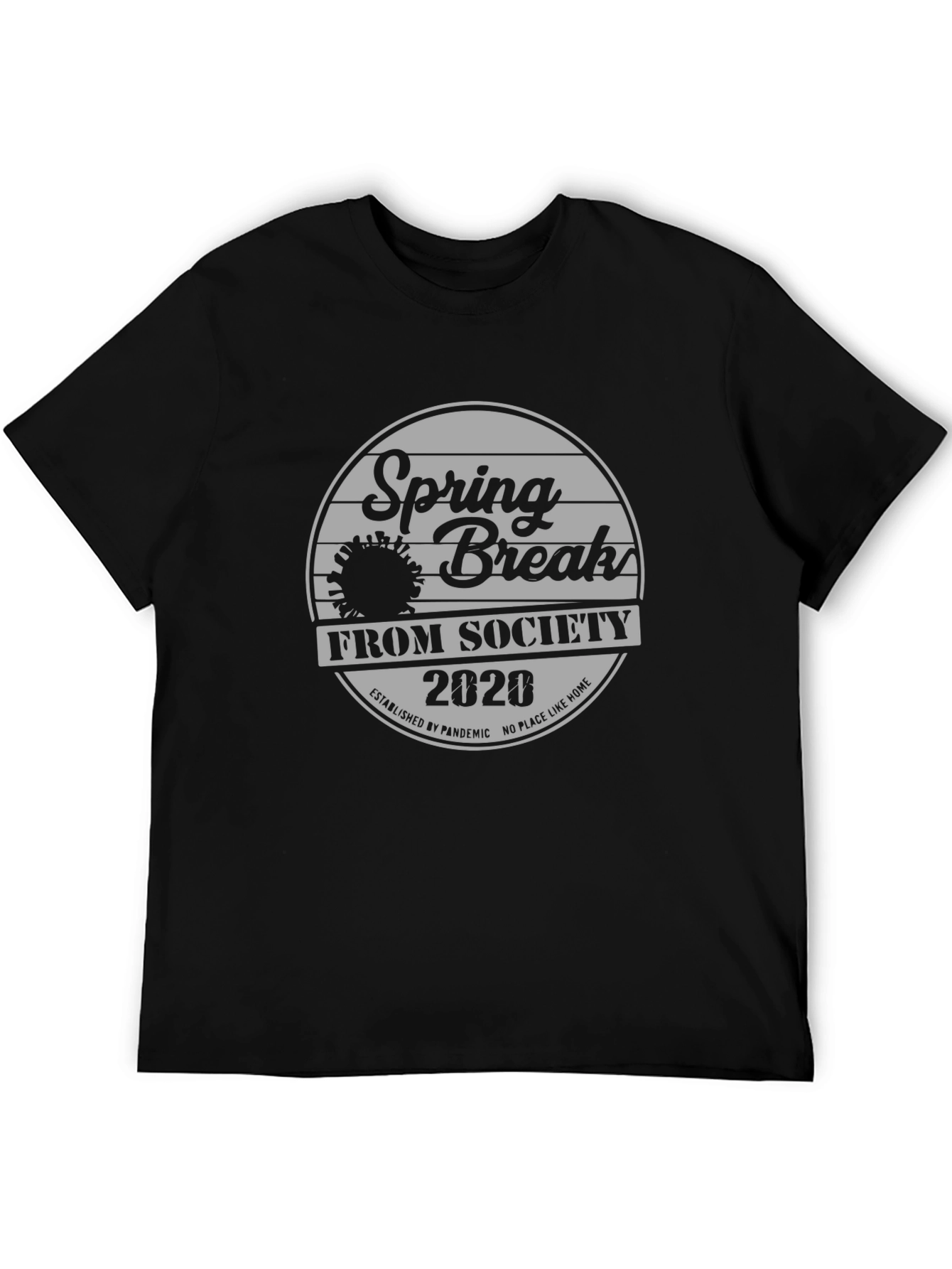 Spring Break From Society 2020 Black T-Shirt