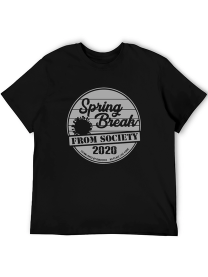 Spring Break From Society 2020 Black T-Shirt